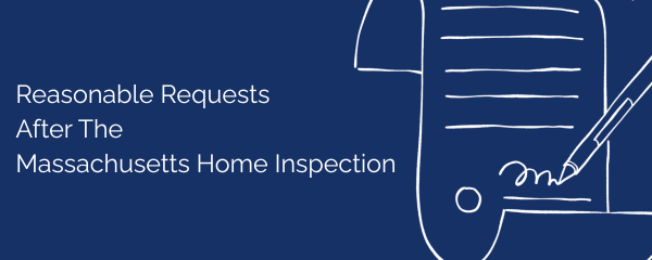 Whte titled text on blue background that reads "Reasonable Requests After The Massachusetts Home Inspection" to the left of an icon in white over blue depicting a contract to be signed.